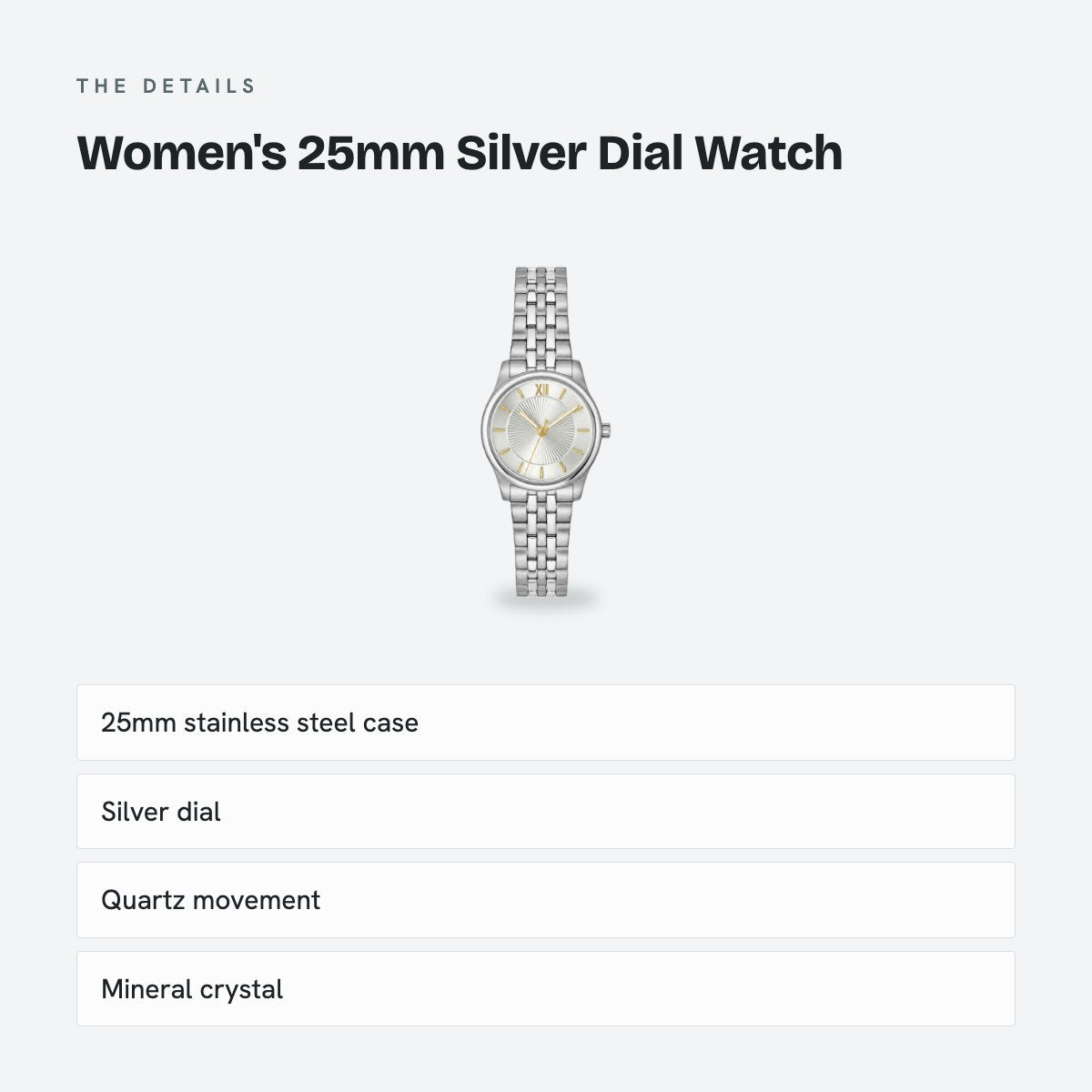 Women's 25mm Silver Dial Watch, details