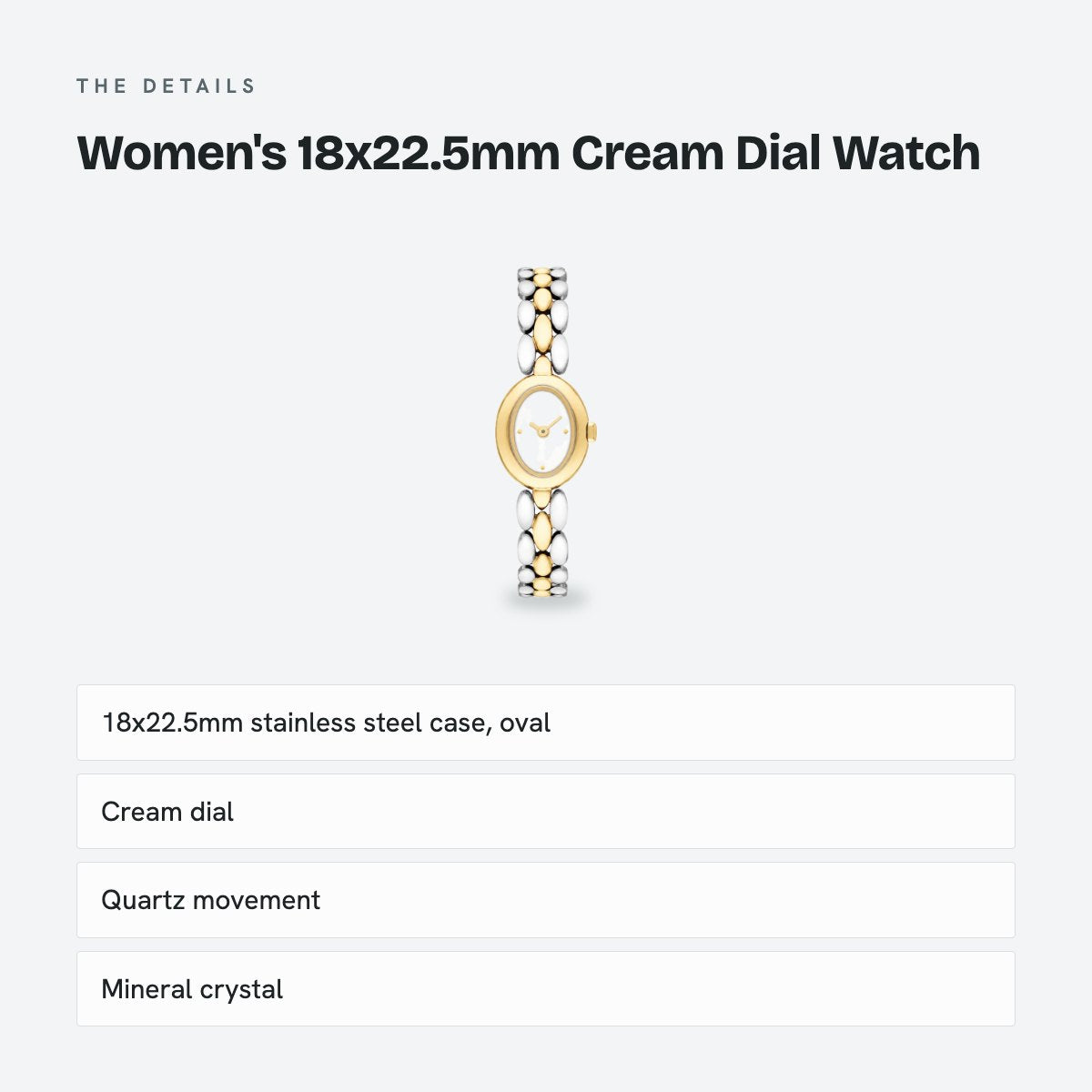 Women's 18x22.5mm Cream Dial Watch, details