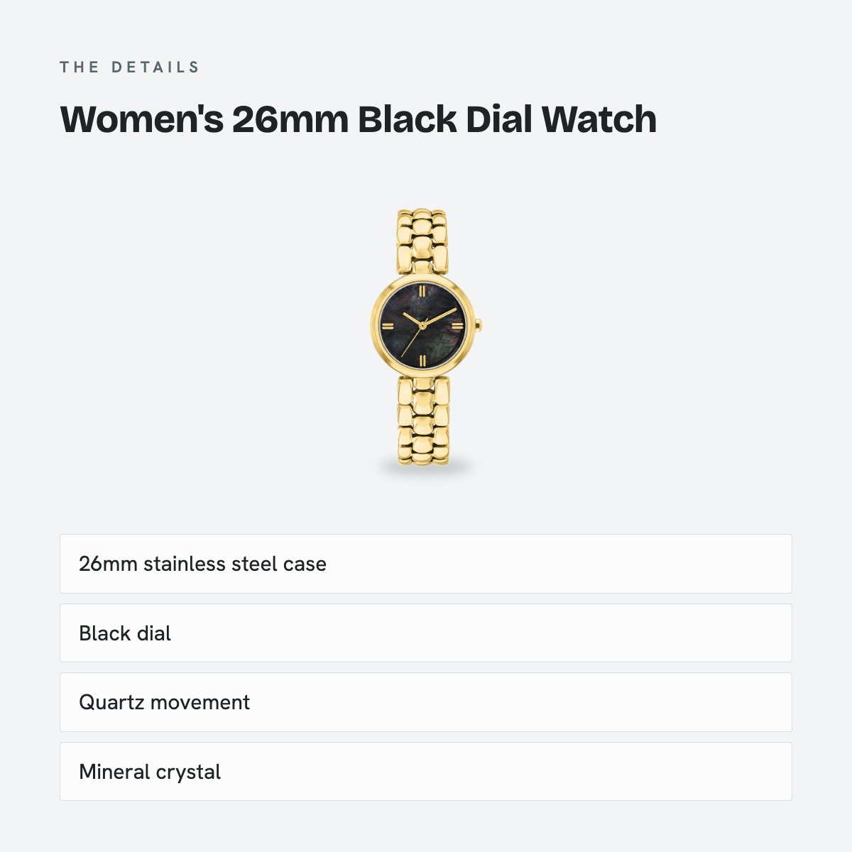 Women's 26mm Black Dial Watch, details
